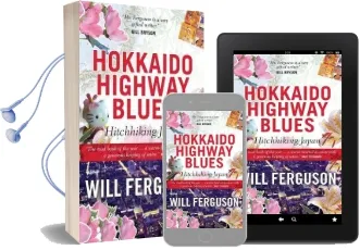 Hokkaido Highway Blues: Hitchhiking Japan Audiobook download free by Will Ferguson