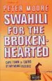 Audiobook Swahili for the Broken-Hearted author Peter Moore