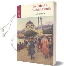 Portrait of a Turkish Family Audiobook download free by Irfan Orga