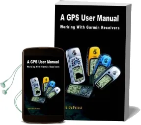 A gps User Manual: Working With Garmin Receivers Audiobook download free by Dale Depriest