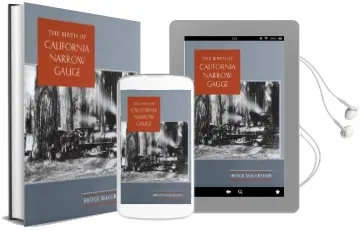 The Birth of California Narrow Gauge: A Regional Study of the Technology of Thomas and Martin Carter Audiobook download free by Bruce Macgregor