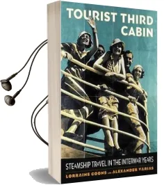 Tourist Third Cabin: Steamship Travel in the Interwar Years Audiobook download free by Lorraine Coons