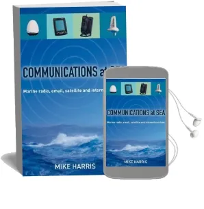 Communications at sea: Marine Radio, Email, Satellite, and Internet Services Audiobook download free by Mike Harris