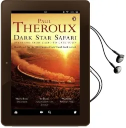 Dark Star Safari: Overland From Cairo to Cape Town Audiobook download free by Paul Theroux
