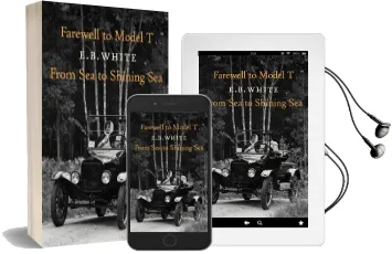 Farewell to Model t: From sea to Shining sea Audiobook download free by E. B. White