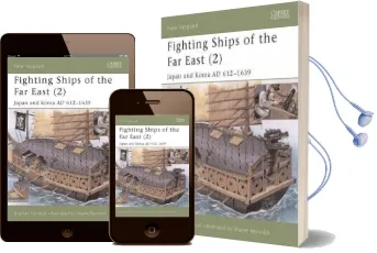 Fighting Ships of the far East: Japan and Korea ad 612-1639 v. 2 Audiobook download free by Stephen Turnbull