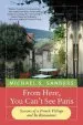 Audiobook From Here, you Can'T see Paris: Seasons of a French Village and its Restaurant author Michael S Sanders