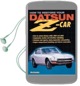 How to Restore Your Datsun Z-Car Audiobook download free by Wick Humble