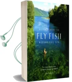 Fifty Places to fly Fish Before you die Audiobook download free by Chris Santella