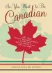 Audiobook So, you Want to be Canadian: All About the Most Fascinating People in the World and the Magical Place That They Call Home author Kerry Colburn