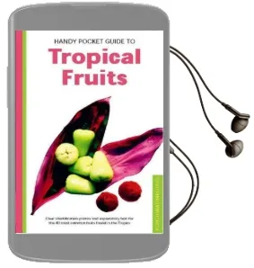 Handy Pocket Guide to Tropical Fruits Audiobook download free by Wendy Hutton