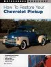 Audiobook How to Restore Your Chevrolet Pickup author Tom Brownell