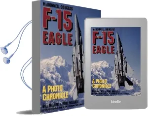 Mcdonnell-Douglas F-15 Eagle: A Photo Chronicle Audiobook download free by William G. Holder