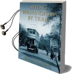 Seeing Birmingham by Tram vol 1 Audiobook download free by Eric Armstrong