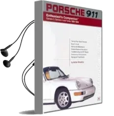 Porsche 911 Enthusiast'S Companion: Carrera 2, Carrera 4, and Turbo 1989-1994 Audiobook download free by Adrian Streather
