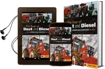 The Roar of Dust and Diesel: A Story of International Harvester Doncaster Audiobook download free by Mike Teanby