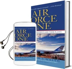 Air Force one: A History of the Presidents and Their Planes Audiobook download free by Kenneth Walsh