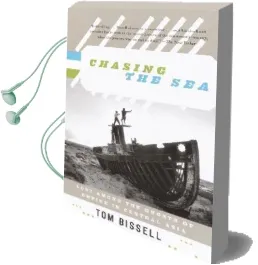 Chasing the sea Audiobook download free by Tom Bissell
