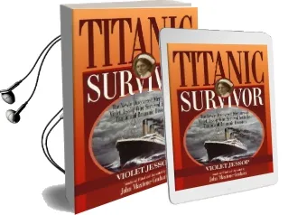 Titanic Survivor: The Newly Discovered Memoirs of Violet Jessop who Survived Both the Titanic and Britannic Disasters Audiobook download free by Violet Jessop