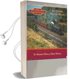 British Railways in Colour: The London Midland Region Audiobook download free by Alan Earnshaw