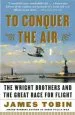 Audiobook To Conquer the air: The Wright Brothers and the Great Race for Flight author James Tobin