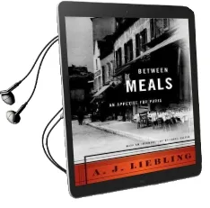 Between Meals: An Appetite for Paris Audiobook download free by A. J. Liebling