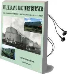 Bulleid and the Turf Burner Audiobook download free by Ernest Shepherd