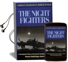 The Night Fighters: A Pictorial History, 1935-45 Audiobook download free by Werner Held