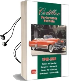 Cadillac Performance Portfolio 1948-1958: Series 60 Special, Series 61, Series 62, Series 70, Eldorado, Brougham, Convertible Audiobook download free by R. M. Clarke