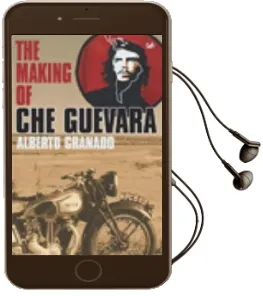 Travelling With che Guevara: The Making of a Revolutionary Audiobook download free by Alberto Granado