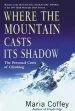 Audiobook Where the Mountain Casts its Shadow: The Personal Costs of Climbing author Maria Coffey