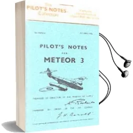 Air Ministry Pilot'S Notes: Gloster Meteor 3 Audiobook download free by Air Ministry