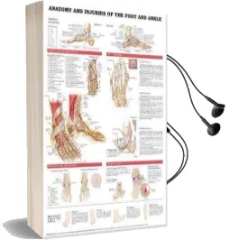 Anatomy and Injuries of the Foot and Ankle Audiobook download free by Anatomical Chart Company