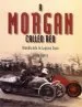 Audiobook Morgan Three-Wheeler Called red author Larry Ayres