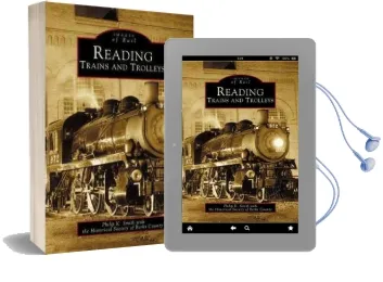 Reading Trains and Trolleys Audiobook download free by Historical Society Of Berks County