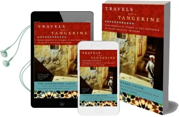 Travels With a Tangerine: From Morocco to Turkey in the Footsteps of Islam'S Greatest Traveler Audiobook download free by Tim Mackintosh Smith
