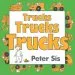 Audiobook Trucks Trucks Trucks author Peter Sis