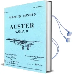 Air Ministry Pilot'S Notes: Auster A.O.P. 9 A.P. 2440H Audiobook download free by Air Ministry
