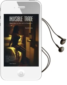 Invisible Trade: High-Class sex for Sale in Singapore Audiobook download free by Gerrie Lim