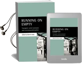 Running on Empty: Transport, Social Exclusion and Environmental Justice Audiobook download free by Karen Lucas