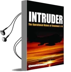 Intruder:: The Operational History of Grumman'S a-6 Audiobook download free by Mark Morgan