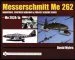Audiobook Messerschmitt me 262: Variations, Proposed Versions & Project Designs Series: Me 262 A-1A author David Myhra