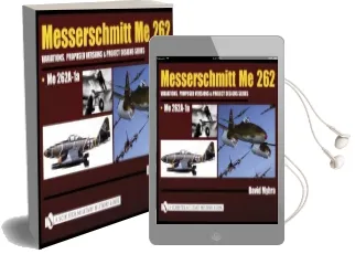 Messerschmitt me 262: Variations, Proposed Versions & Project Designs Series: Me 262 A-1A Audiobook download free by David Myhra