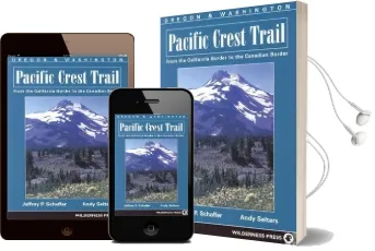 Pacific Crest Trail: Oregon and Washington Audiobook download free by Jeffrey P. Schaffer