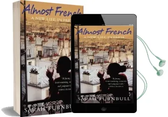 Almost French: A new Life in Paris Audiobook download free by Sarah Turnbull