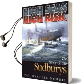 High Seas, High Risk: The Story of the Sudburys Audiobook download free by Pat Wastell Norris