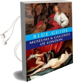 Blue Guide Museums and Galleries of London Audiobook download free by Charles Godfrey Faussett