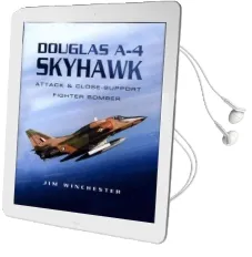 Douglas a-4 Skyhawk: Attack and Close-Support Fighter Bomber Audiobook download free by Jim Winchester