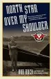 Audiobook North Star Over my Shoulder: A Flying Life author Bob Buck
