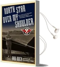 North Star Over my Shoulder: A Flying Life Audiobook download free by Bob Buck